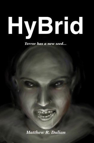 Cover for Matthew R. Dulian · Hybrid: Terror Has a New Seed... (Hardcover Book) (2002)