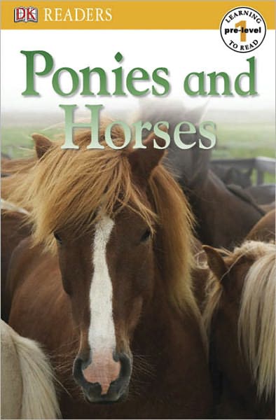 Cover for Fiona Lock · Ponies and Horses (Turtleback School &amp; Library Binding Edition) (Dk Readers: Level Pre1) (Hardcover Book) [Turtleback School &amp; Library Binding edition] (2009)