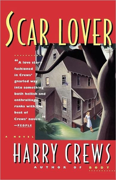 Cover for Harry Crews · Scar Lover (Paperback Book) (1993)