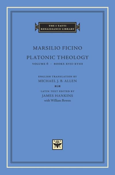 Cover for Marsilio Ficino · Platonic Theology - The I Tatti Renaissance Library (Hardcover Book) (2006)