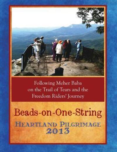 Cover for Beads Tour Participants · Beads-On-One-String Heartland Pilgrimage 2013 (Paperback Book) (2014)