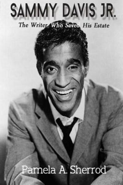 Cover for Pamela A. Sherrod · Sammy Davis Jr. : The Writer Who Saved His Estate (Paperback Book) (2016)