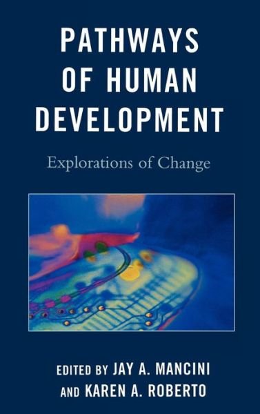 Cover for Jay a Mancini · Pathways of Human Development: Explorations of Change (Hardcover Book) (2009)