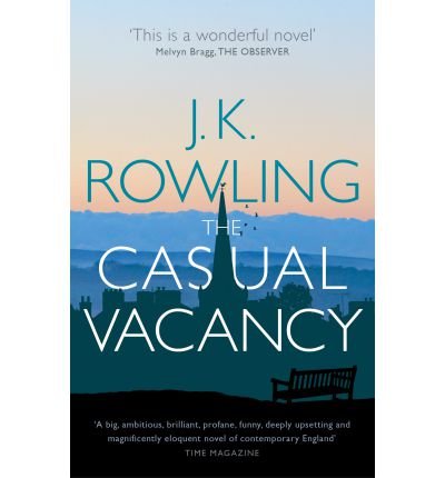 The Casual Vacancy - J. K. Rowling - Livros - Little, Brown Book Group - 9780751552867 - 18 de julho de 2013