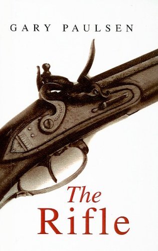 Cover for Gary Paulsen · The Rifle (Hardcover Book) (2001)