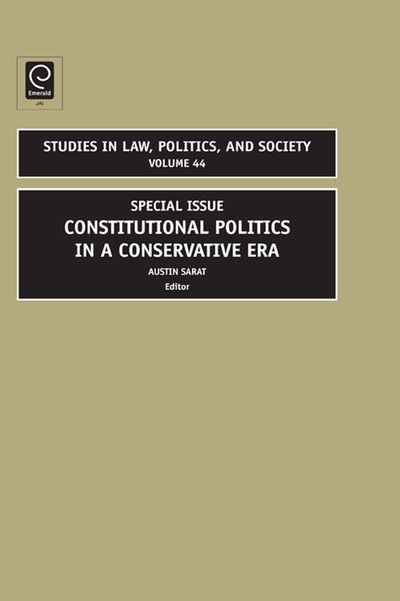 Cover for Austin Sarat · Constitutional Politics in a Conservative Era: Special Issue - Studies in Law, Politics, and Society (Hardcover Book) (2008)