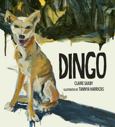 Cover for Claire Saxby · Dingo (Hardcover Book) (2018)