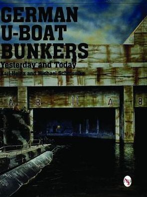 Cover for Schmeelke Karl-Heinz · German U-Boat Bunkers (Paperback Book) (1999)