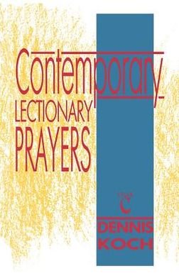 Cover for Dennis Koch · Contemporary lectionary prayers (Book) (1994)