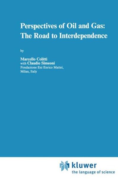 Cover for M. Colitti · Perspectives of Oil and Gas: The Road to Interdependence (Hardcover Book) [1996 edition] (1996)