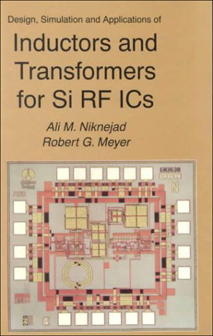 Cover for Ali M. Niknejad · Design, Simulation and Applications of Inductors and Transformers for Si RF ICs - The Springer International Series in Engineering and Computer Science (Hardcover Book) [2000 edition] (2000)