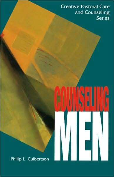 Cover for Philip L. Culbertson · Counseling Men - Creative Pastoral Care and Counseling (Paperback Book) (1994)