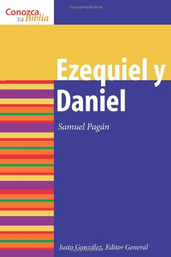 Ezequiel y Daniel: Ezekiel and Daniel - Conozca su Biblia - Samuel Pagan - Kirjat - Augsburg Fortress Publishers - 9780806696867 - sunnuntai 22. marraskuuta 2009