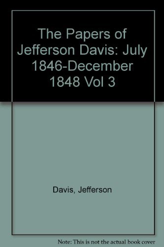 Cover for Jefferson Davis · The Papers of Jefferson Davis: July 1846-December 1848 - The Papers of Jefferson Davis (Hardcover bog) (1982)
