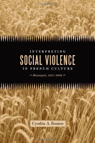 Cover for Cynthia A. Bouton · Interpreting Social Violence in French Culture: BuzanAƒA§ais, 1847-2008 (Hardcover Book) (2011)