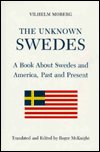 Cover for Vilhelm Moberg · The Unknown Swedes: A Book About Swedes and America, Past and Present (Gebundenes Buch) (1988)
