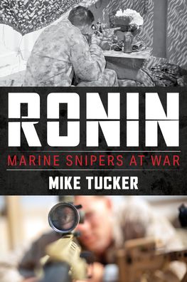 Cover for Mike Tucker · Ronin: Marine Snipers at War (Paperback Bog) (2023)