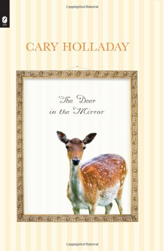 Cover for Cary Holladay · The Deer in the Mirror (Ohio State Univ Prize in Short Fiction) (Taschenbuch) [First edition] (2013)