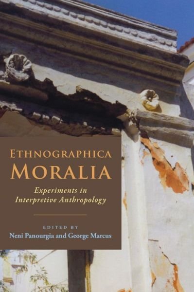 Cover for George E. Marcus · Ethnographica Moralia: Experiments in Interpretive Anthropology (Gebundenes Buch) (2008)
