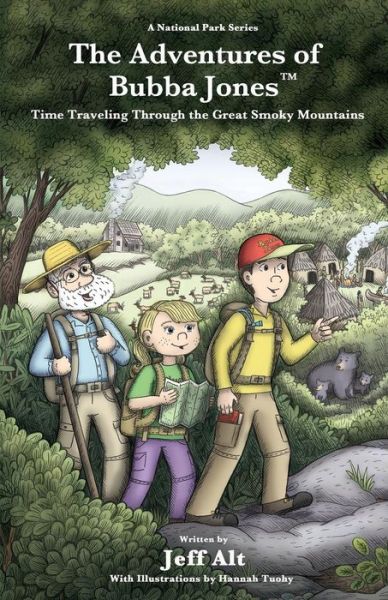 Cover for Jeff Alt · The Adventures of Bubba Jones Volume 1: Time Traveling Through the Great Smoky Mountains - A National Park Series (Paperback Book) (2015)