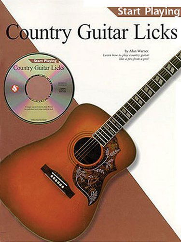 Start Playing Country Guitar Licks Book/cd - Alan Warner - Livros - MUSIC SALES AMERICA - 9780825617867 - 1 de fevereiro de 2000