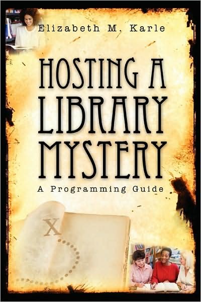 Cover for Elizabeth M. Karle · Hosting a Library Mystery: A Programming Guide (Paperback Book) (2009)