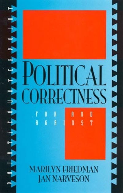 Cover for Marilyn Friedman · Political Correctness: For and Against - Point / Counterpoint: Philosophers Debate Contemporary Issues (Paperback Book) (1994)
