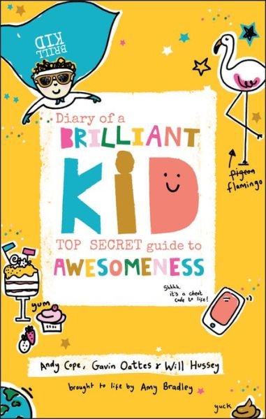Cover for Andy Cope · Diary of a Brilliant Kid: Top Secret Guide to Awesomeness (Pocketbok) (2018)
