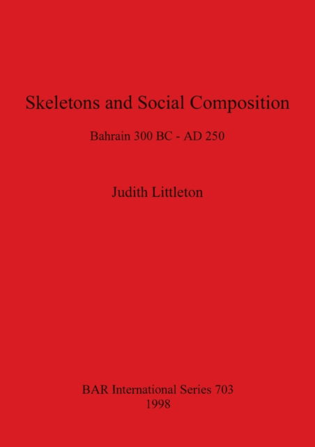 Cover for Judith Littleton · Skeletons and Social Composition (Pocketbok) (1998)