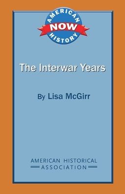 Cover for Lisa McGirr · The interwar years (Bok) (2012)