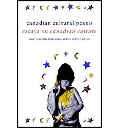 Cover for Canadian Cultural Poesis: Essays on Canadian Culture (Paperback Book) (2006)