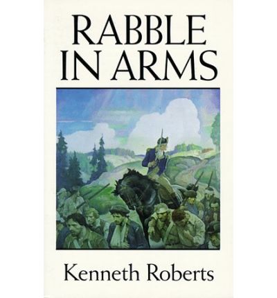 Rabble in Arms - Kenneth Roberts - Książki - Rowman & Littlefield - 9780892723867 - 1996