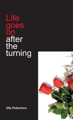 Cover for Ella Robertson · Life Goes on After the Turning (Paperback Book) (2007)