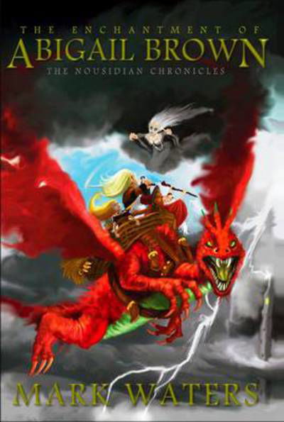 Cover for Mark Waters · The Enchantment of Abigail Brown - Nousidian Chronicles (Hardcover Book) [2 Revised edition] (2012)