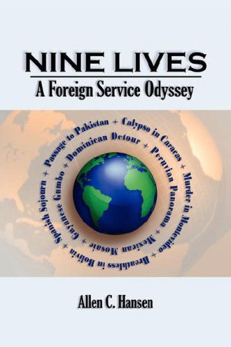 Cover for Allen C. Hansen · Nine Lives: a Foreign Service Odyssey (Memoirs and Occasional Papers) (Paperback Book) (2007)