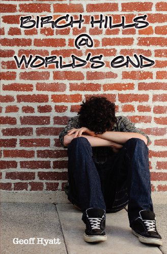 Birch Hills at World's End - Geoff Hyatt - Books - Vagabondage Press LLC - 9780981919867 - August 10, 2011