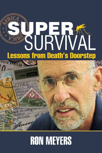 Cover for Ron Meyers · Super-survival: Lessons from Death's Doorstep (Pocketbok) (2013)