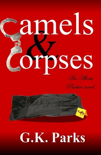 Cover for G.k. Parks · Camels and Corpses (Paperback Book) (2014)