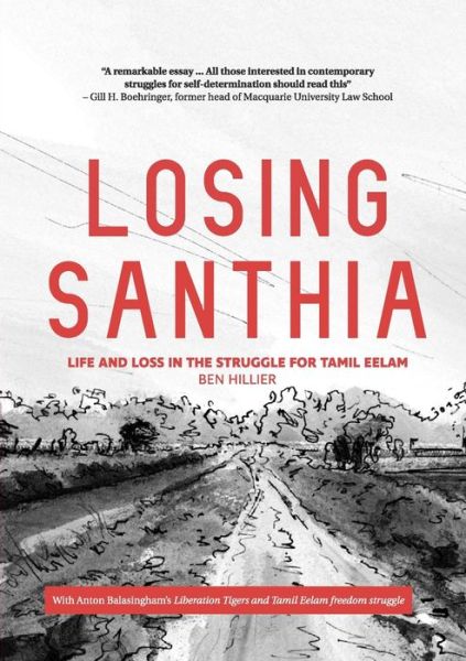 Cover for Ben Hillier · Losing Santhia: Life and loss in the struggle for Tamil Eelam (Paperback Book) (2019)