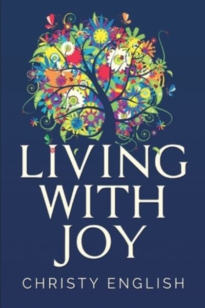 Cover for Christy English · Living With Joy (Paperback Book) (2021)