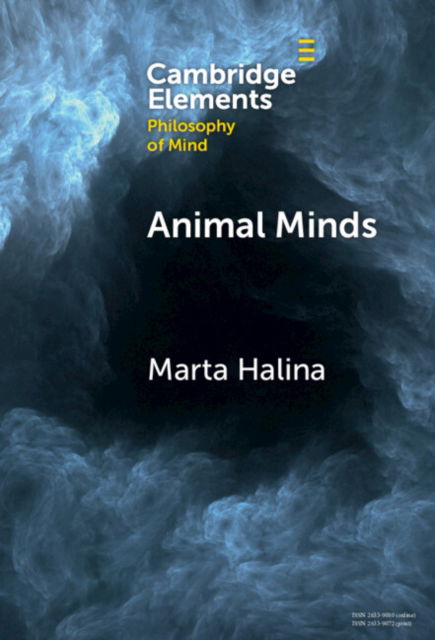 Cover for Halina, Marta (University of Cambridge) · Animal Minds - Elements in Philosophy of Mind (Hardcover Book) (2024)