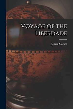 Cover for Joshua Slocum · Voyage of the Liberdade (Book) (2022)