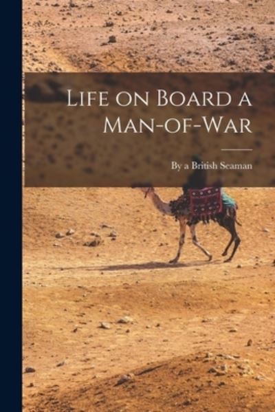 Cover for A British Seaman · Life on Board a Man-Of-War (Book) (2022)