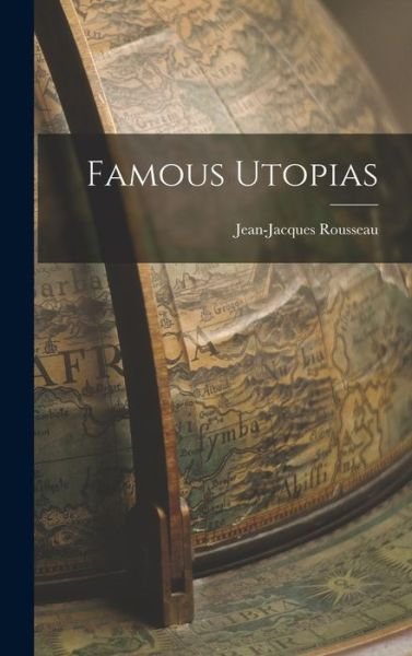 Cover for Jean-Jacques Rousseau · Famous Utopias (Bok) (2022)