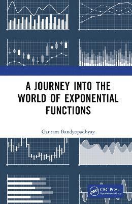 Cover for Gautam Bandyopadhyay · A Journey into the World of Exponential Functions (Hardcover Book) (2023)