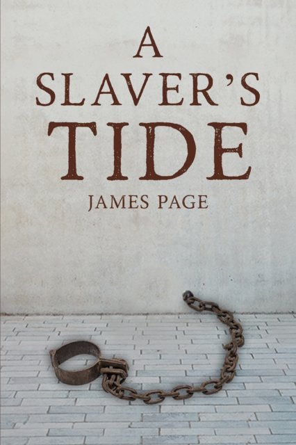 Cover for James Page · A Slaver's Tide (Hardcover Book) (2023)