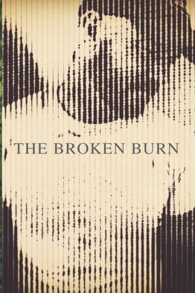 Cover for Ac Calloway · The Broken Burn (Paperback Book) (2019)