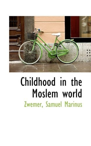 Cover for Zwemer Samuel Marinus · Childhood in the Moslem World (Paperback Book) (2009)