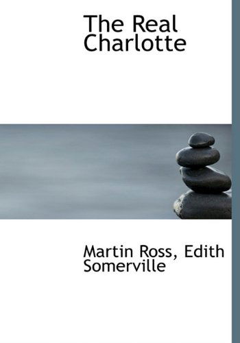 Cover for Martin Ross · The Real Charlotte (Hardcover Book) (2009)