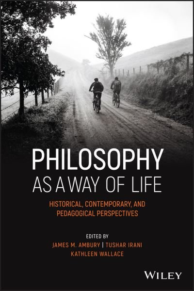 Cover for JM Ambury · Philosophy as a Way of Life: Historical, Contemporary, and Pedagogical Perspectives - Metaphilosophy (Pocketbok) (2020)